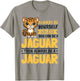 Funny Jaguar Animal Always Be Yourself Unless You Can Be A T-Shirt - T-Shirt | Sand