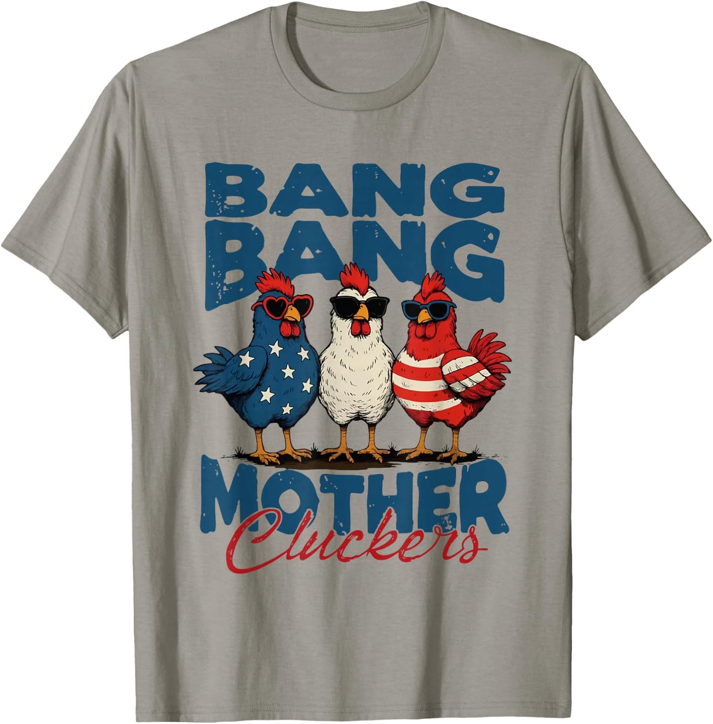 Retro Bang Bang Mother Cluckers Funny Chicken 4th of July T-Shirt - T-Shirt | Sand