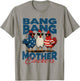 Retro Bang Bang Mother Cluckers Funny Chicken 4th of July T-Shirt - T-Shirt | Sand