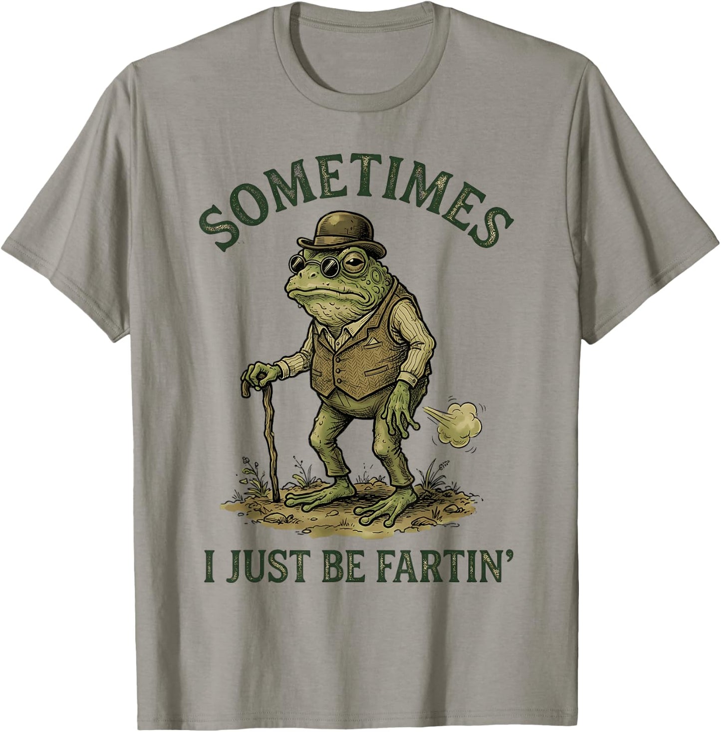 Sometimes I Just Be Farting Funny T-Shirt - T-Shirt | Sand
