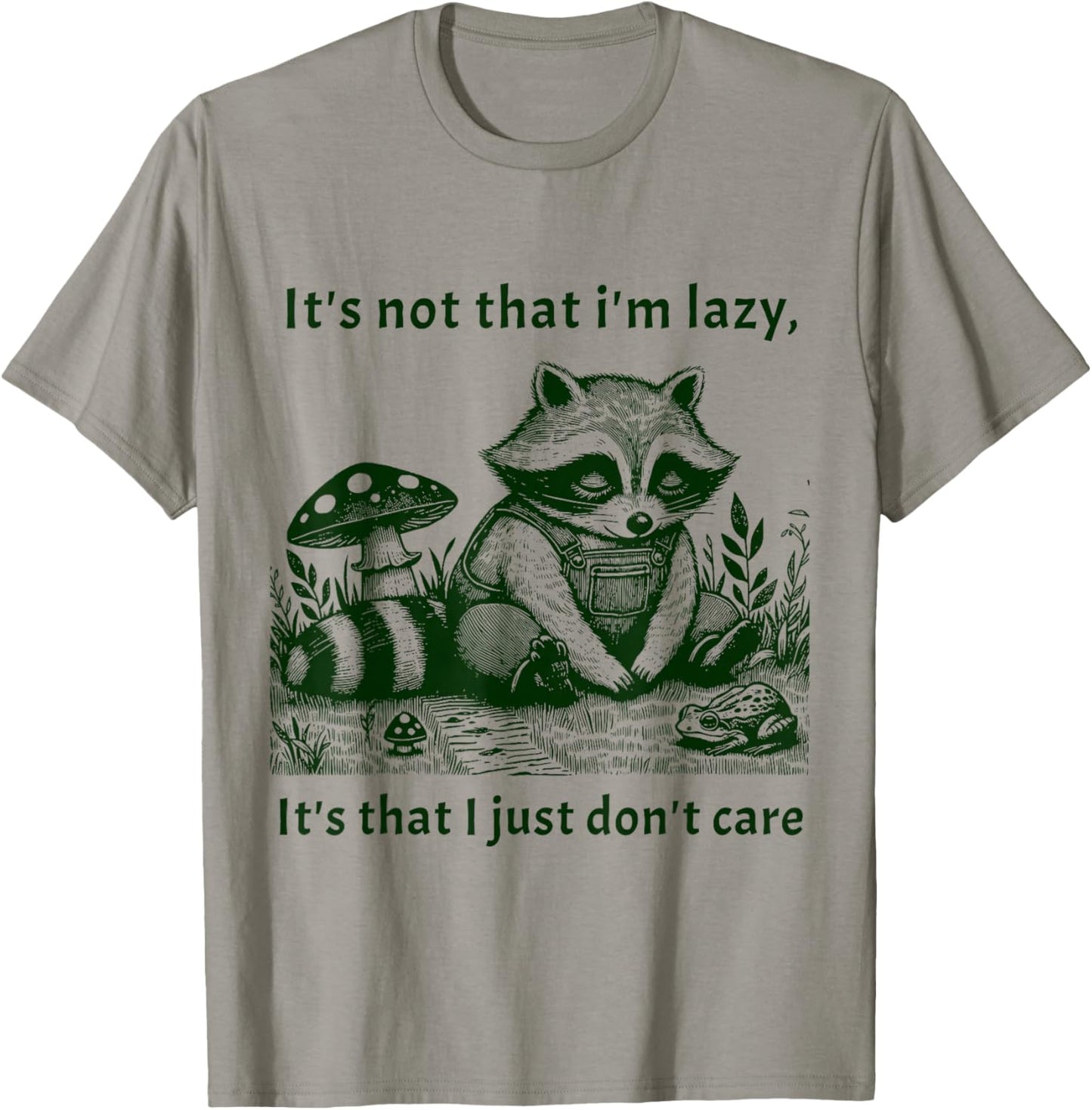 It's not that I'm Lazy I Just Don't Care T-Shirt - T-Shirt | Sand