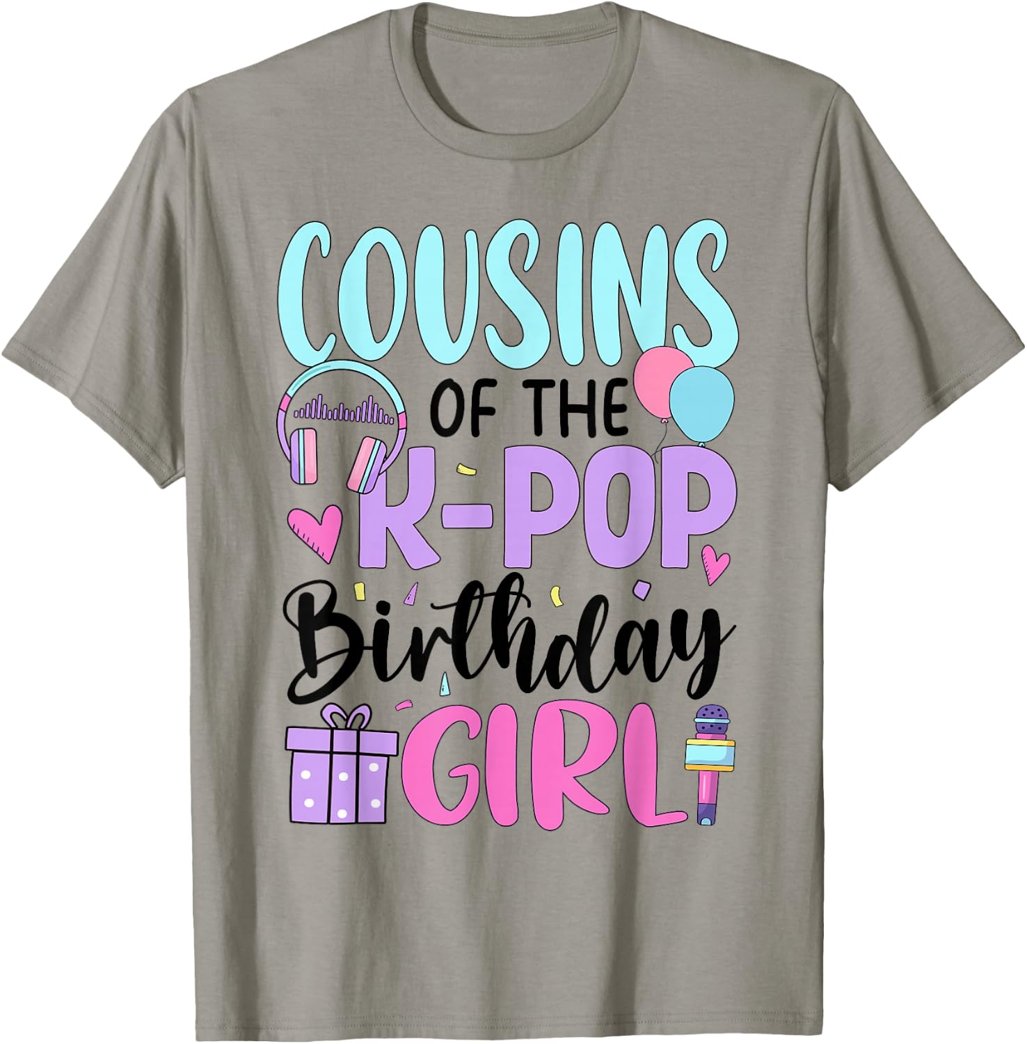 Cousins of The K-Pop Birthday Girl T-Shirt - T-Shirt | Sand