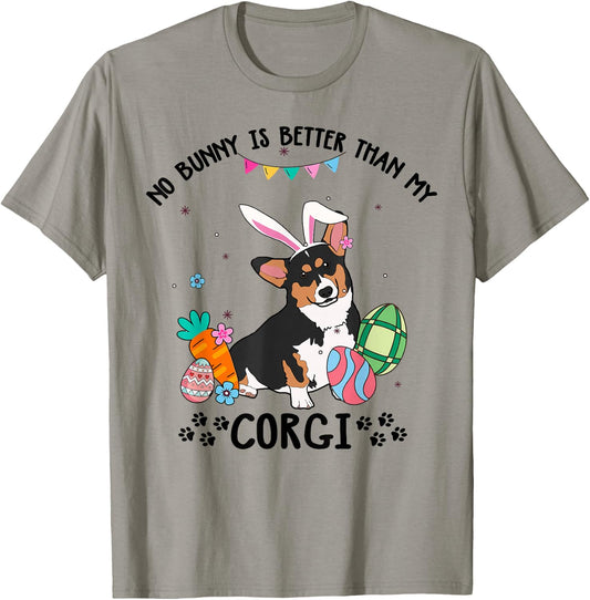No Bunny Is Better Than My Tricolor Corgi Dog Easter Day T-Shirt - T-Shirt | Sand