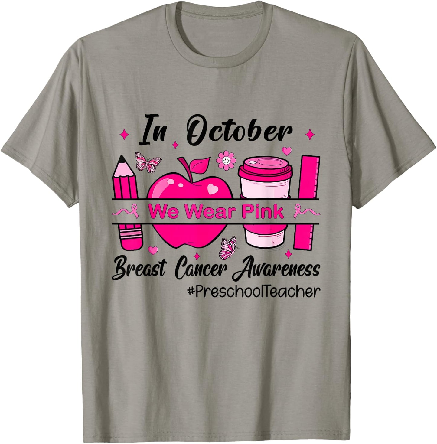 Preschool Teacher In October We Wear Pink Breast Cancer T-Shirt - T-Shirt | Sand