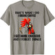 That's What I Do I Drink Coffee I Get More Chickens T-Shirt - T-Shirt | Sand