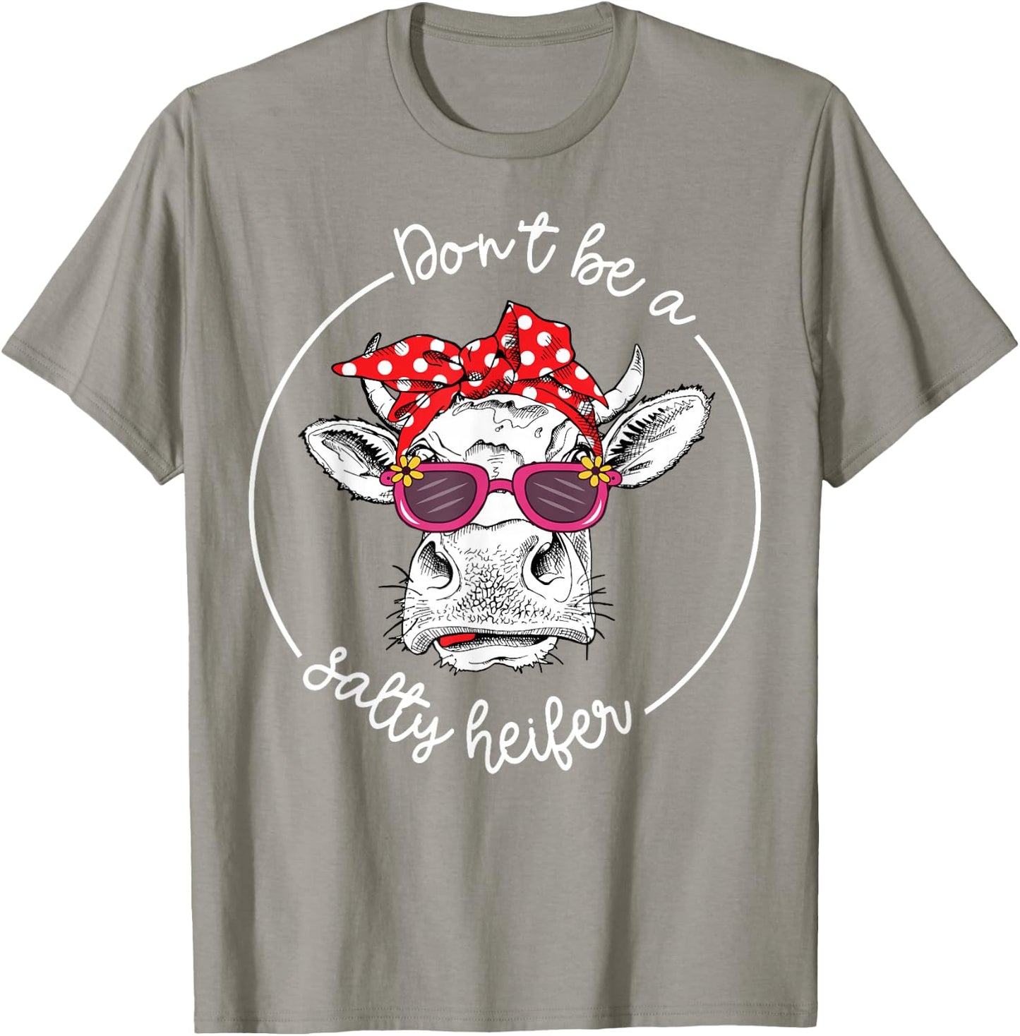 Cow-Shirt Dont Be a Salty Heifer-Shirt Funny Farm Mom Women T-Shirt - T-Shirt | Sand