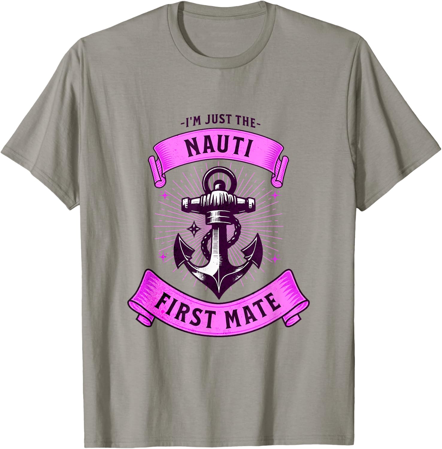 I'm Just The Naughty Nauti First Mate Funny Boating Outfit T-Shirt - T-Shirt | Sand