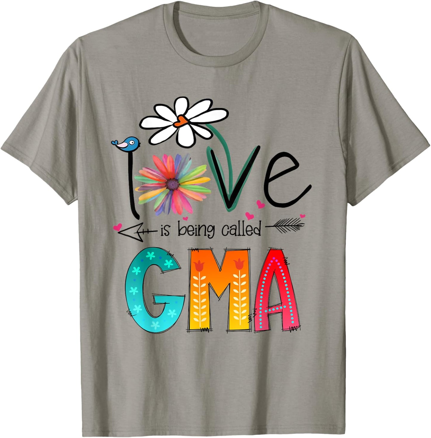 I love Being Called Gma Shirt, Gift T-Shirt - T-Shirt | Sand