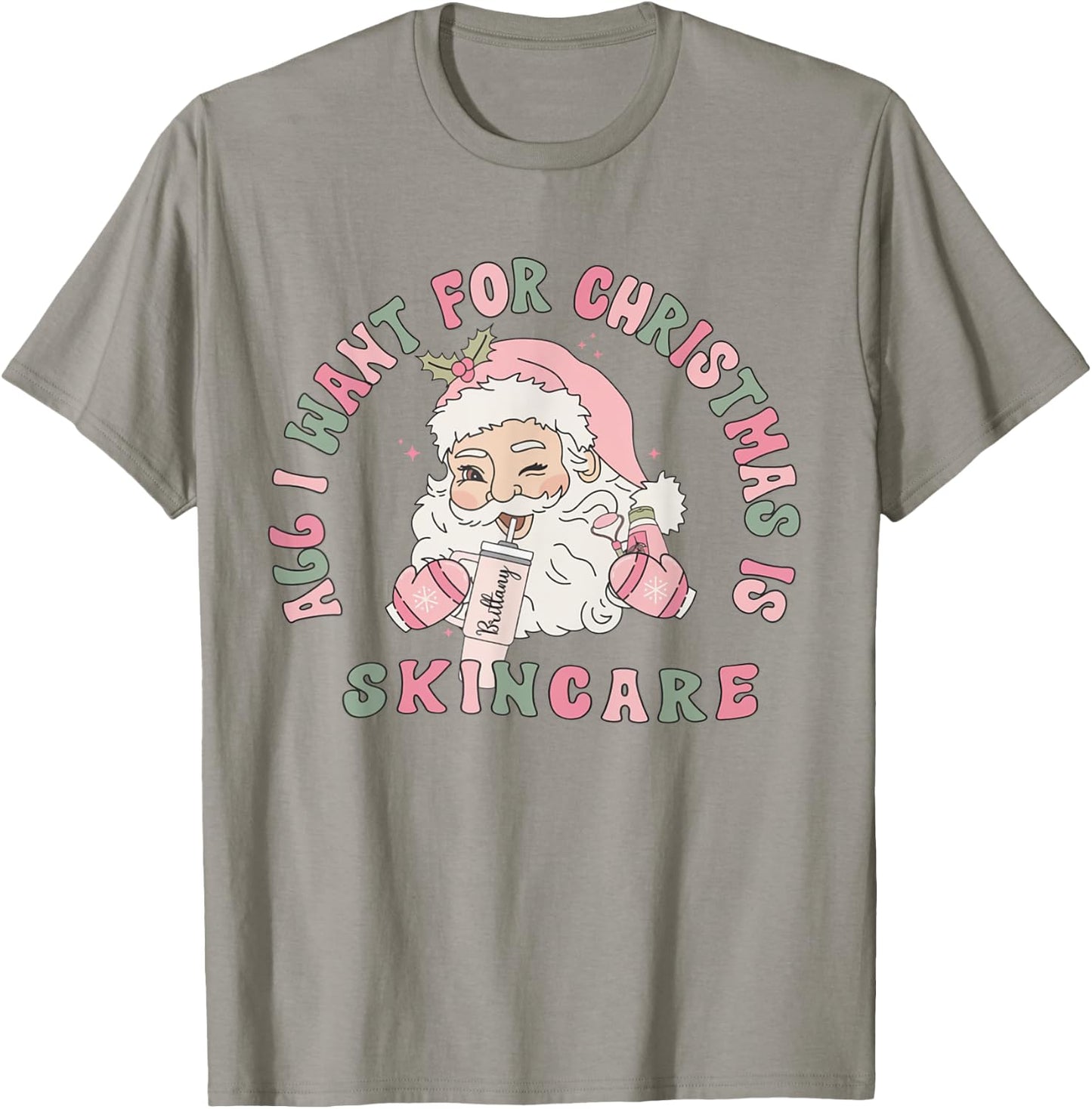 All I Need For Christmas Is Skincare Esthetician Dermatology T-Shirt - T-Shirt | Sand