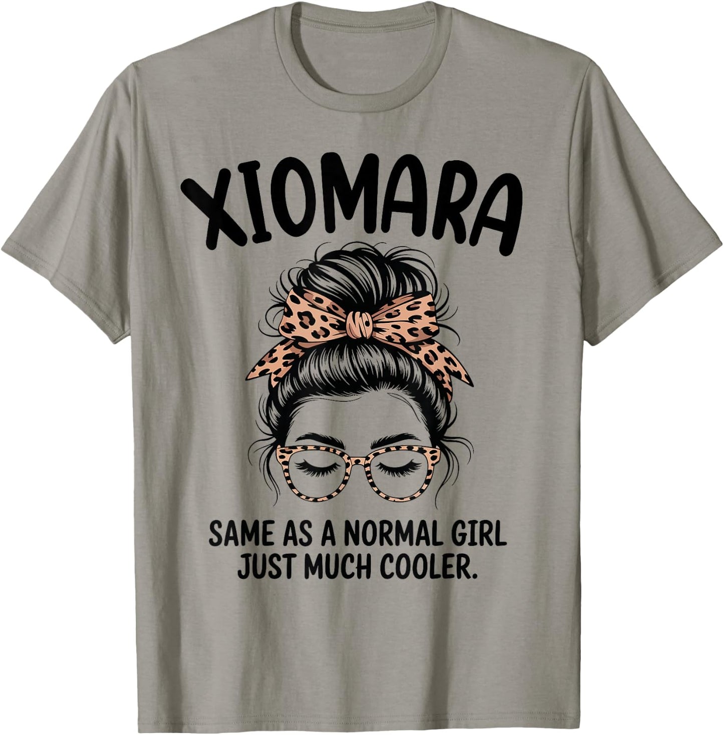 Xiomara Same As A Normal Girl Just Much Cooler Girl Name T-Shirt - T-Shirt | Sand