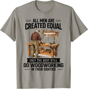 80th Birthday Woodworker Only The Best Still Do Woodworking T-Shirt - T-Shirt | Sand