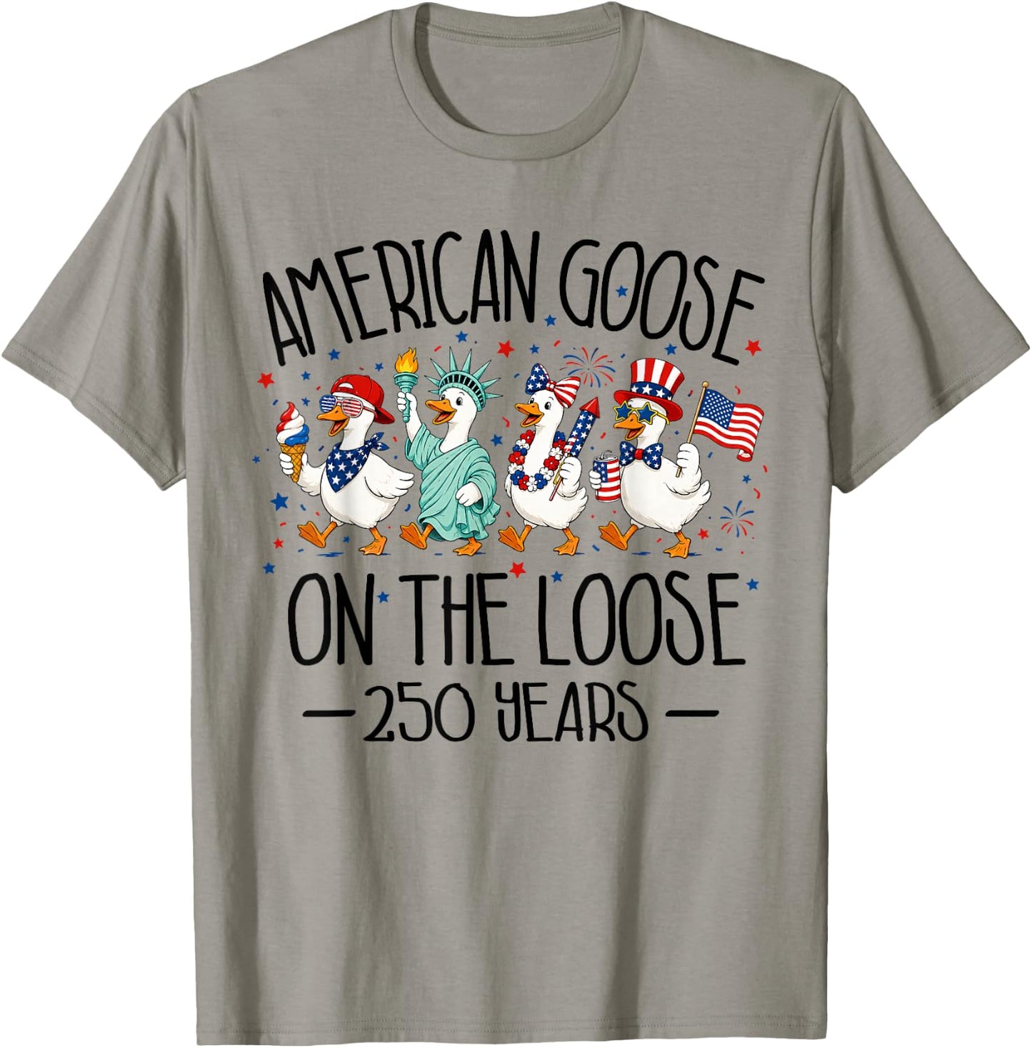 America 250th Anniversary USA Funny Patriotic Goose 4th July T-Shirt - T-Shirt | Sand