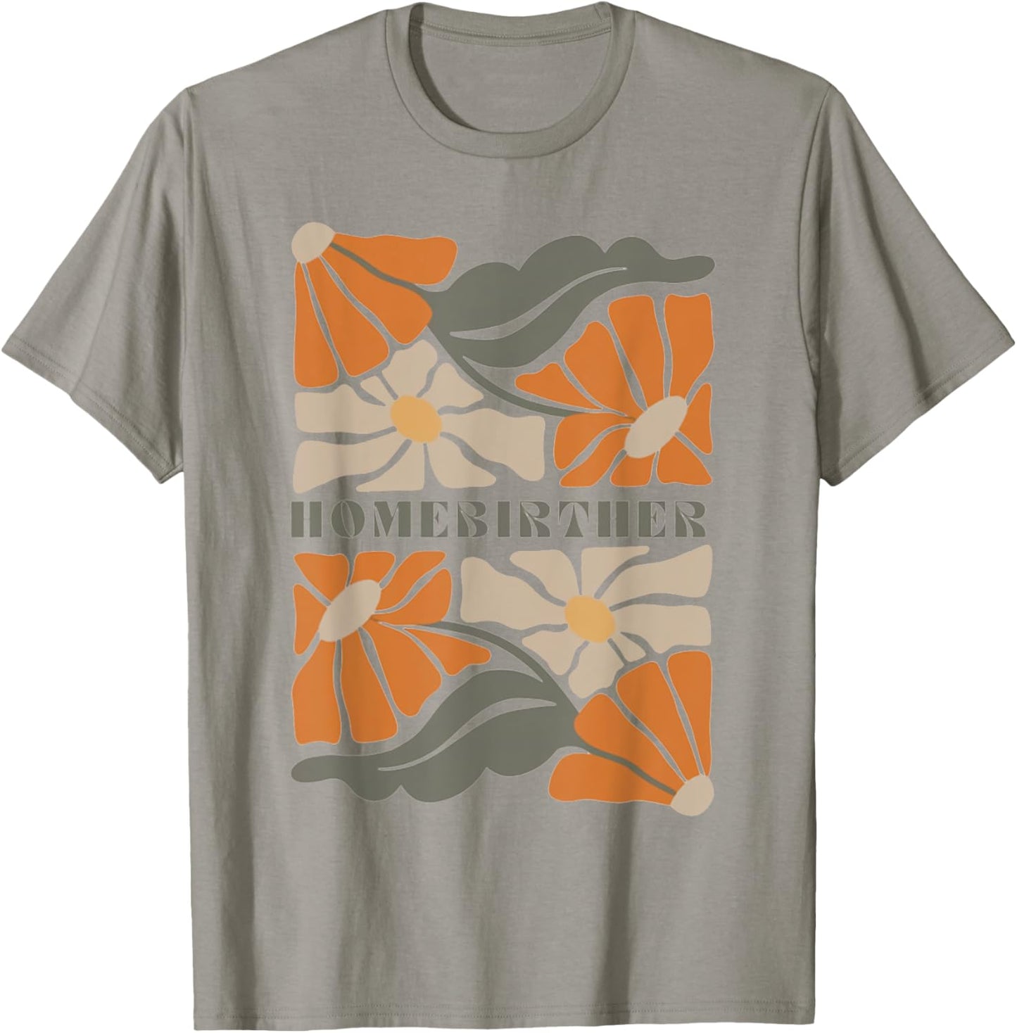 Retro Home Birth Boho Flowers Homebirther Mothers Day T-Shirt - T-Shirt | Sand