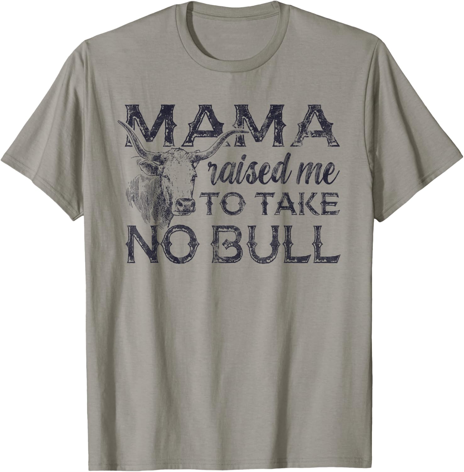 Mama Raised Me To Take No Bull Cow Animal T-Shirt - T-Shirt | Sand