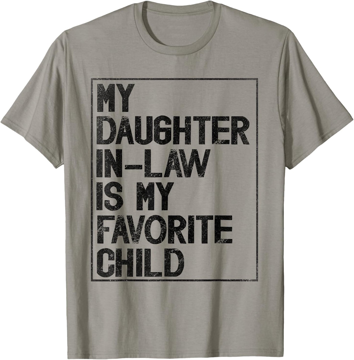 My Daughter in Law is My Favorite Child Retro Vintage T-Shirt - T-Shirt | Sand