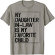 My Daughter in Law is My Favorite Child Retro Vintage T-Shirt - T-Shirt | Sand