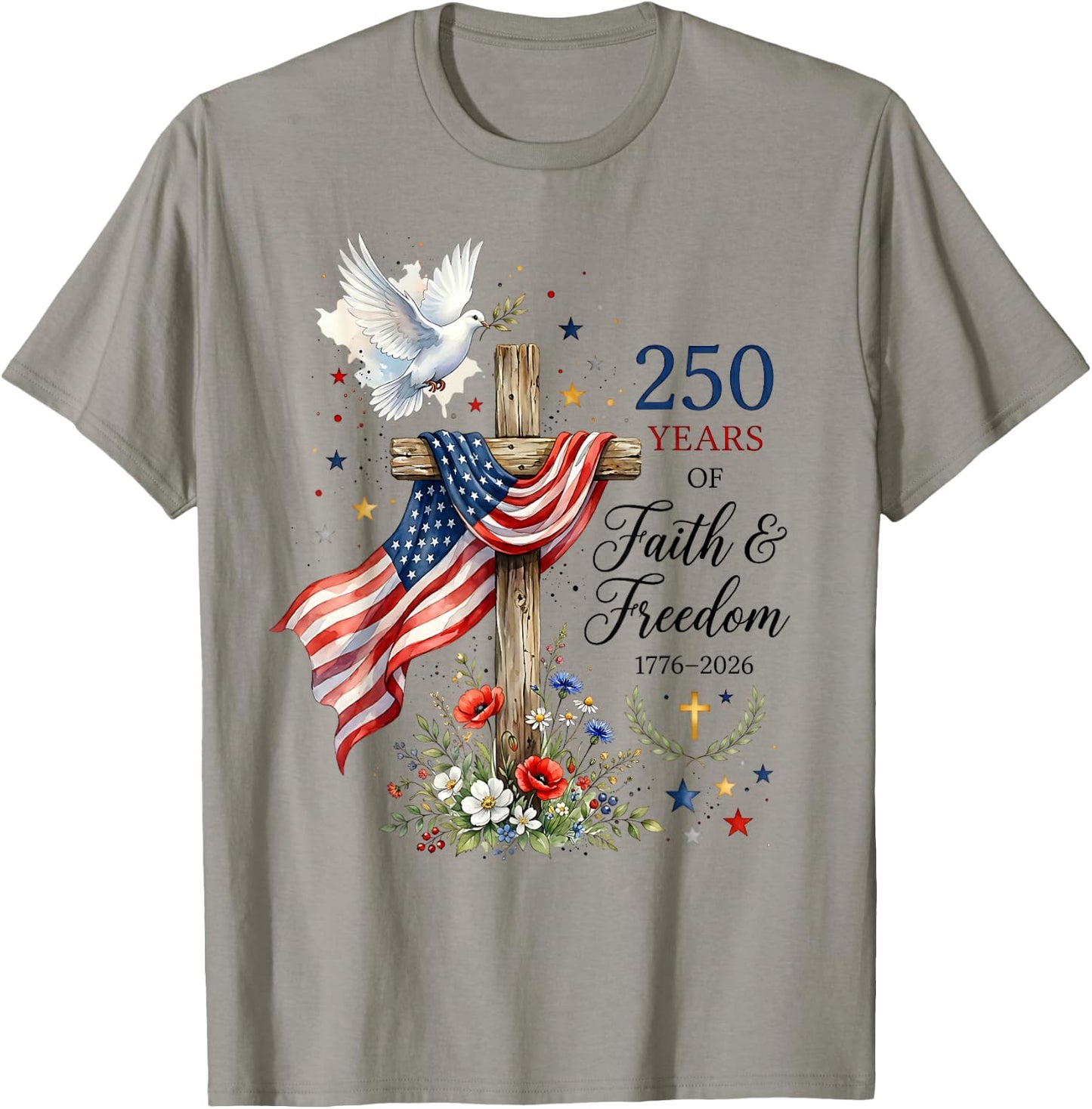 250 Years Faith and Freedom Christian USA 250th Anniversary T-Shirt - T-Shirt | Sand