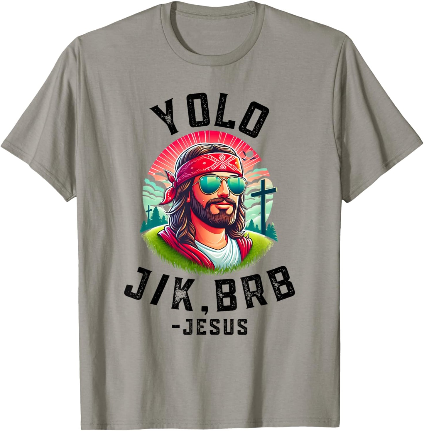YOLO Jk Brb Jesus Funny Easter Resurrection Christians T-Shirt - T-Shirt | Sand