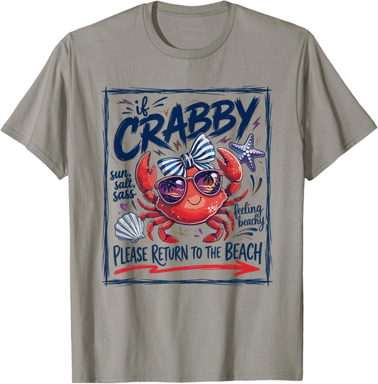 If Crabby Return to Beach Sassy Crab Sun Salt Sass Summer T-Shirt - T-Shirt | Sand