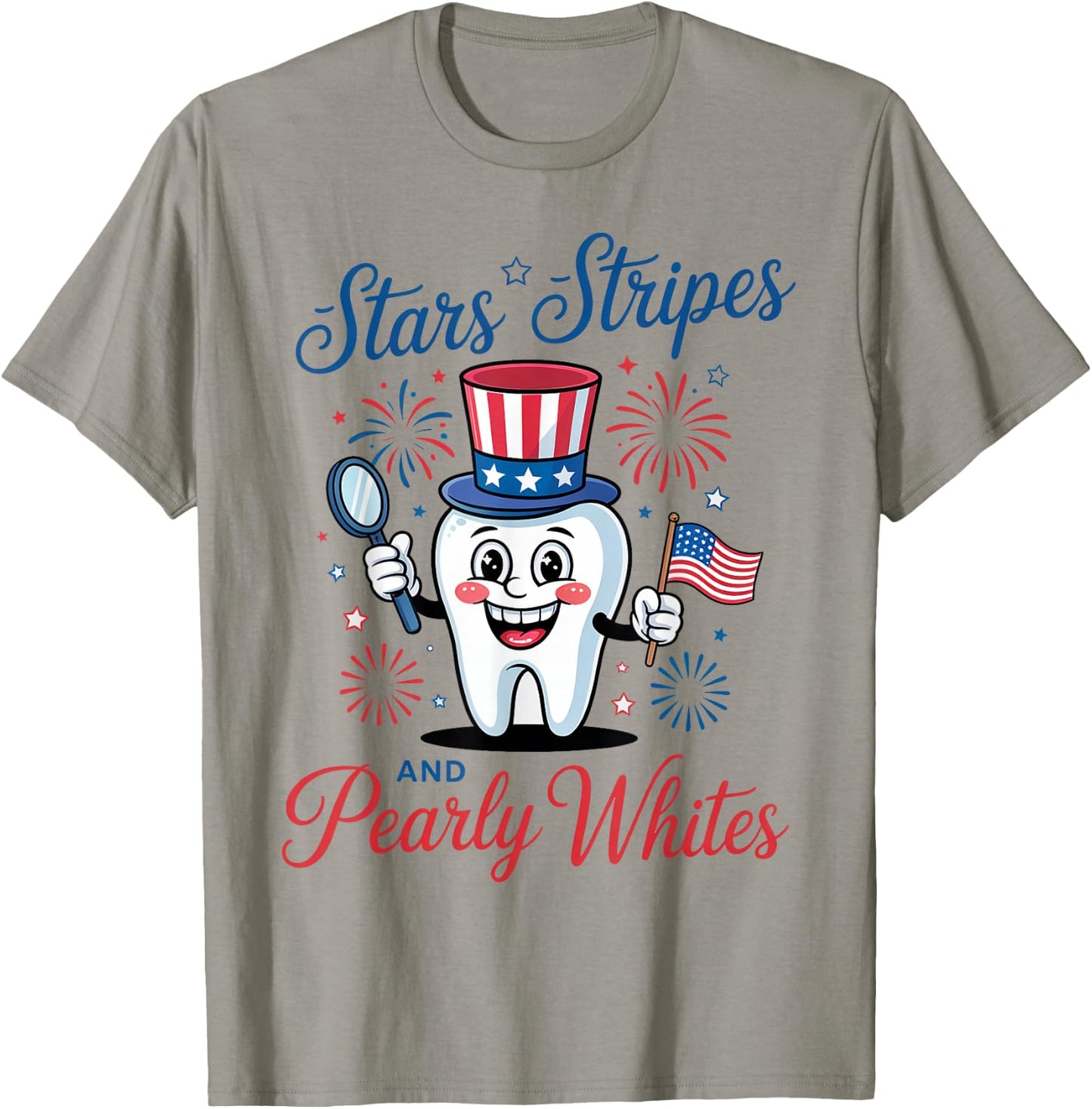 Stars Stripes and Pearly Whites, Funny 4th of July Dental T-Shirt - T-Shirt | Sand