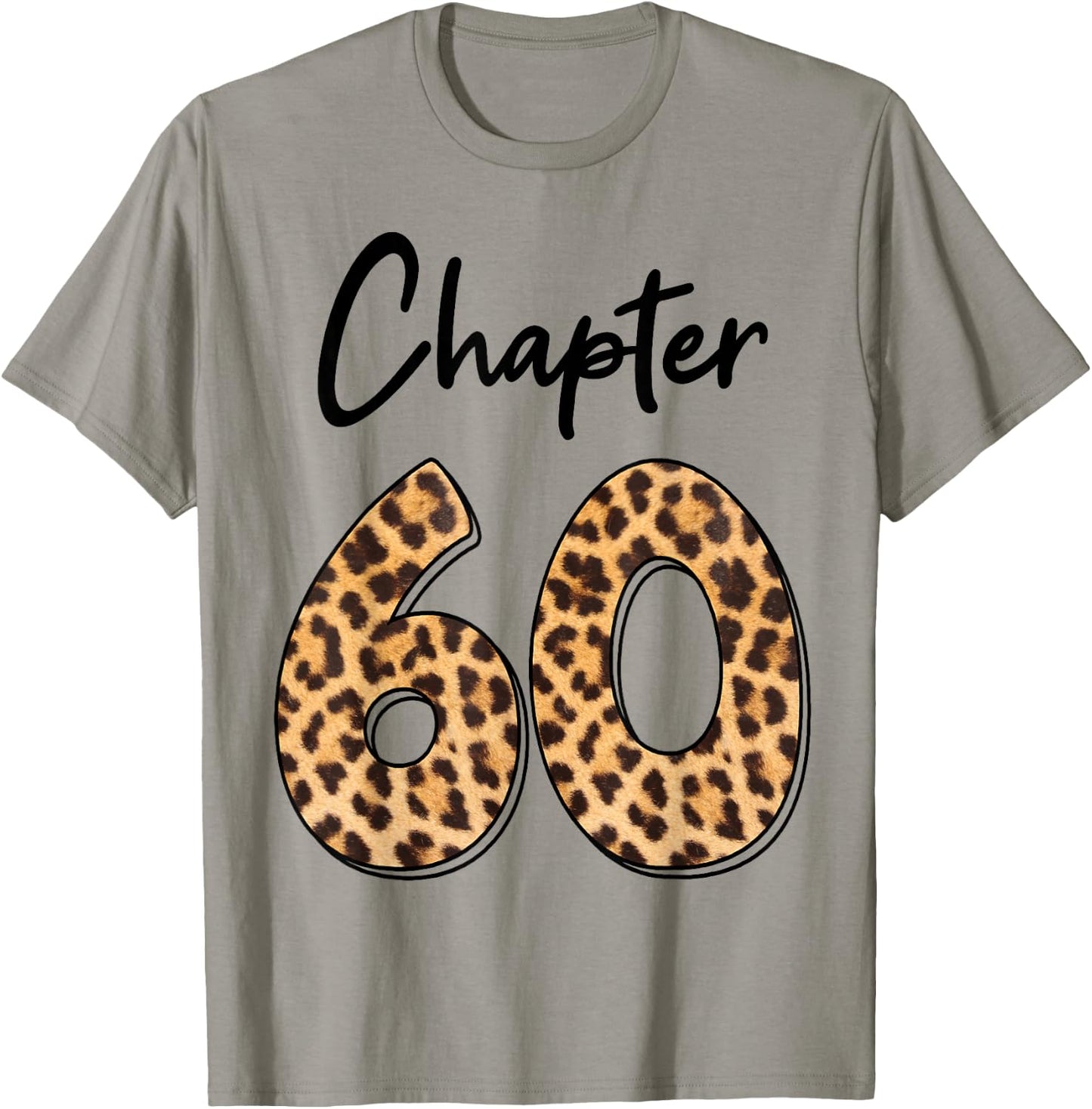 Chapter 60 Anniversary Leopard 60th Birthday Party Crew T-Shirt - T-Shirt | Sand
