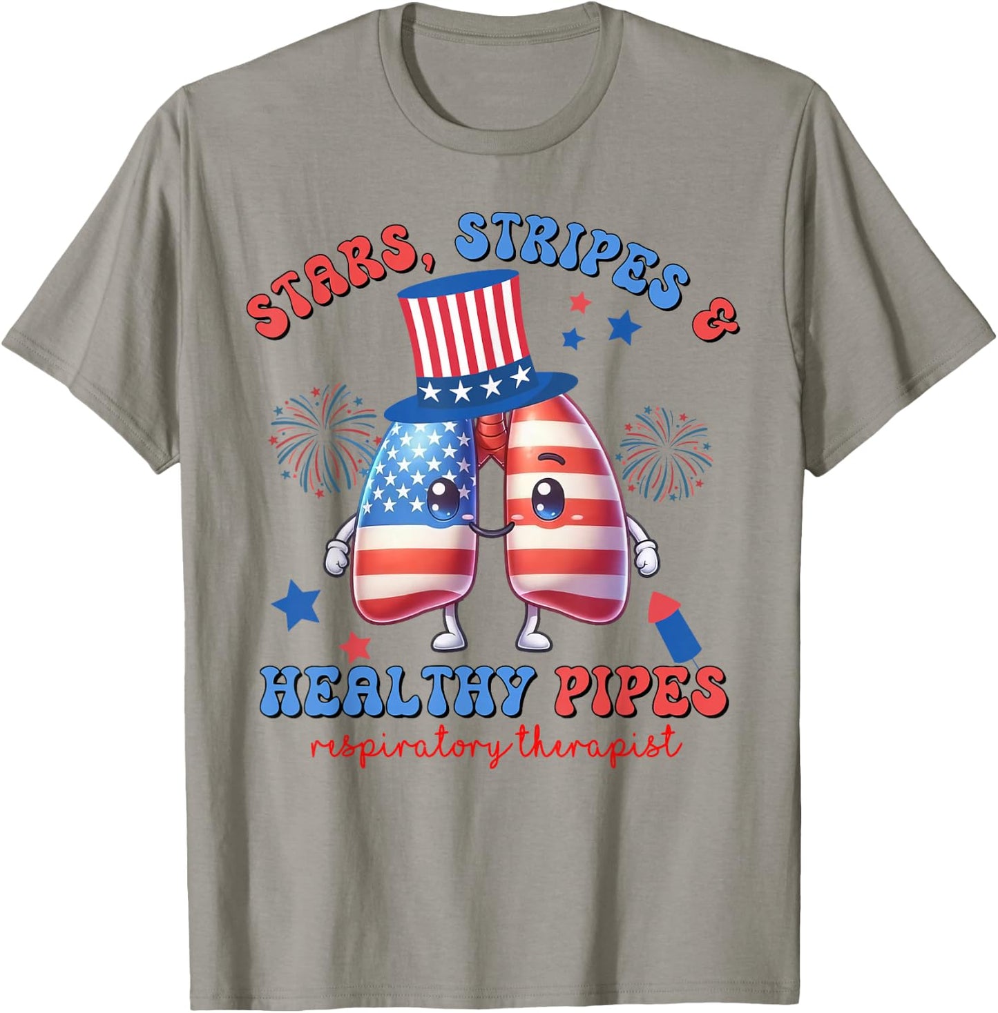 Stars Stripes Heathy Pipes Respiratory Therapist 4th of July T-Shirt - T-Shirt | Sand
