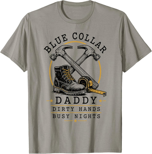 Blue Collar Daddy Dirty Hands Busy Nights Retro T-Shirt - T-Shirt | Sand
