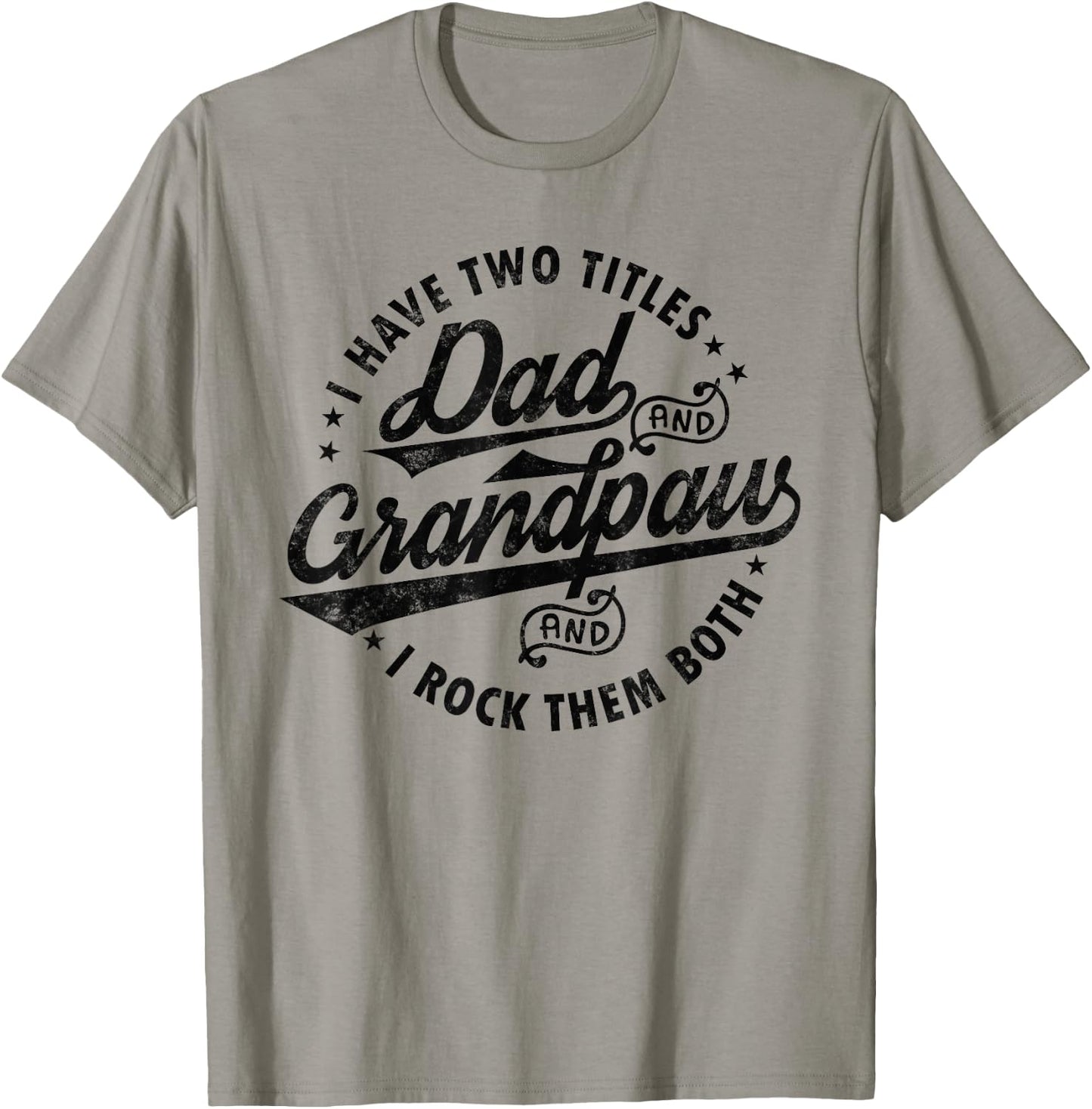 I Have Two Titles Dad & Grandpaw Funny fathers day Grandpaw T-Shirt - T-Shirt | Sand