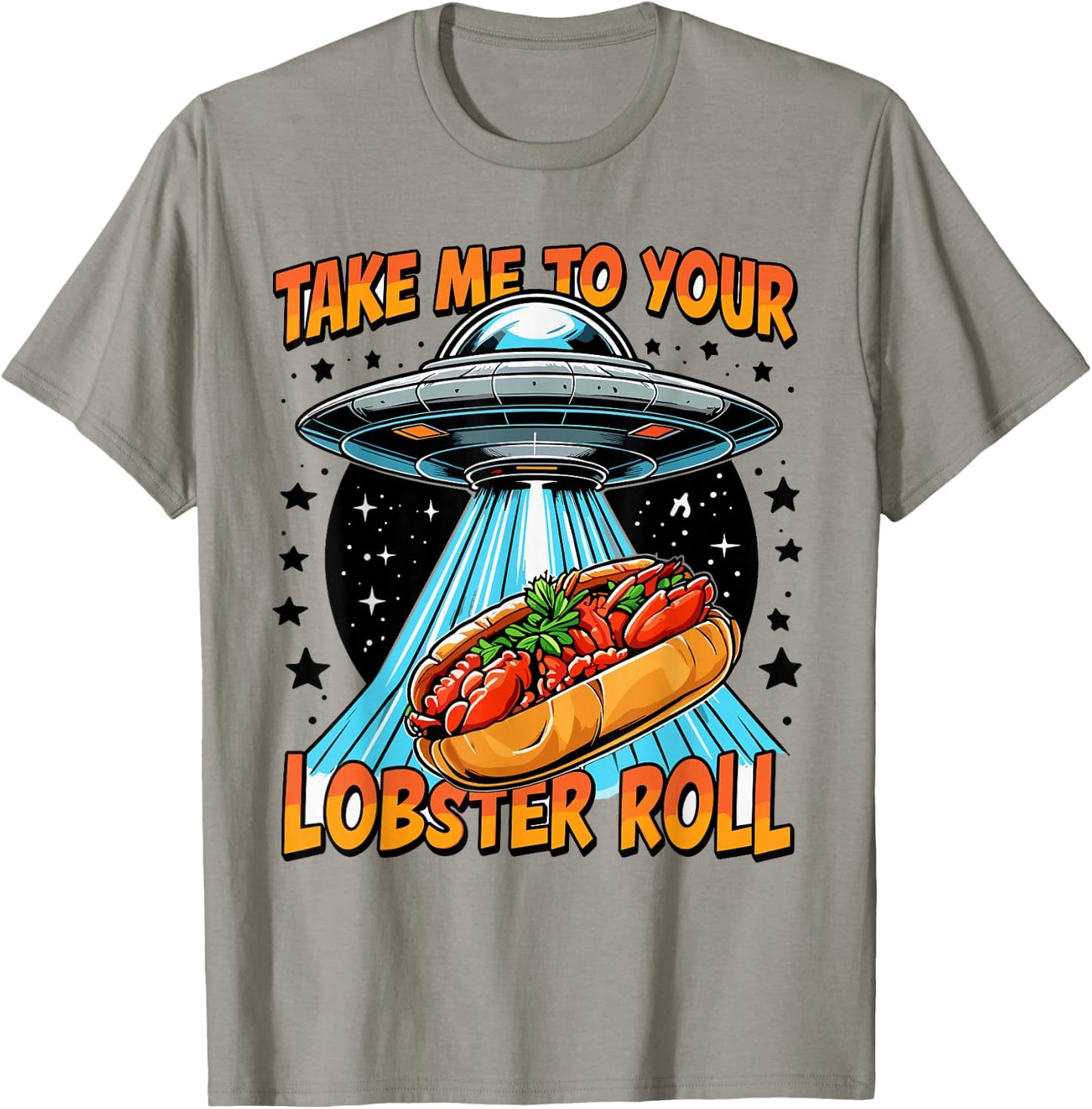 Take Me to Your Lobster Roll UFO Maine Funny Lobster Roll T-Shirt - T-Shirt | Sand