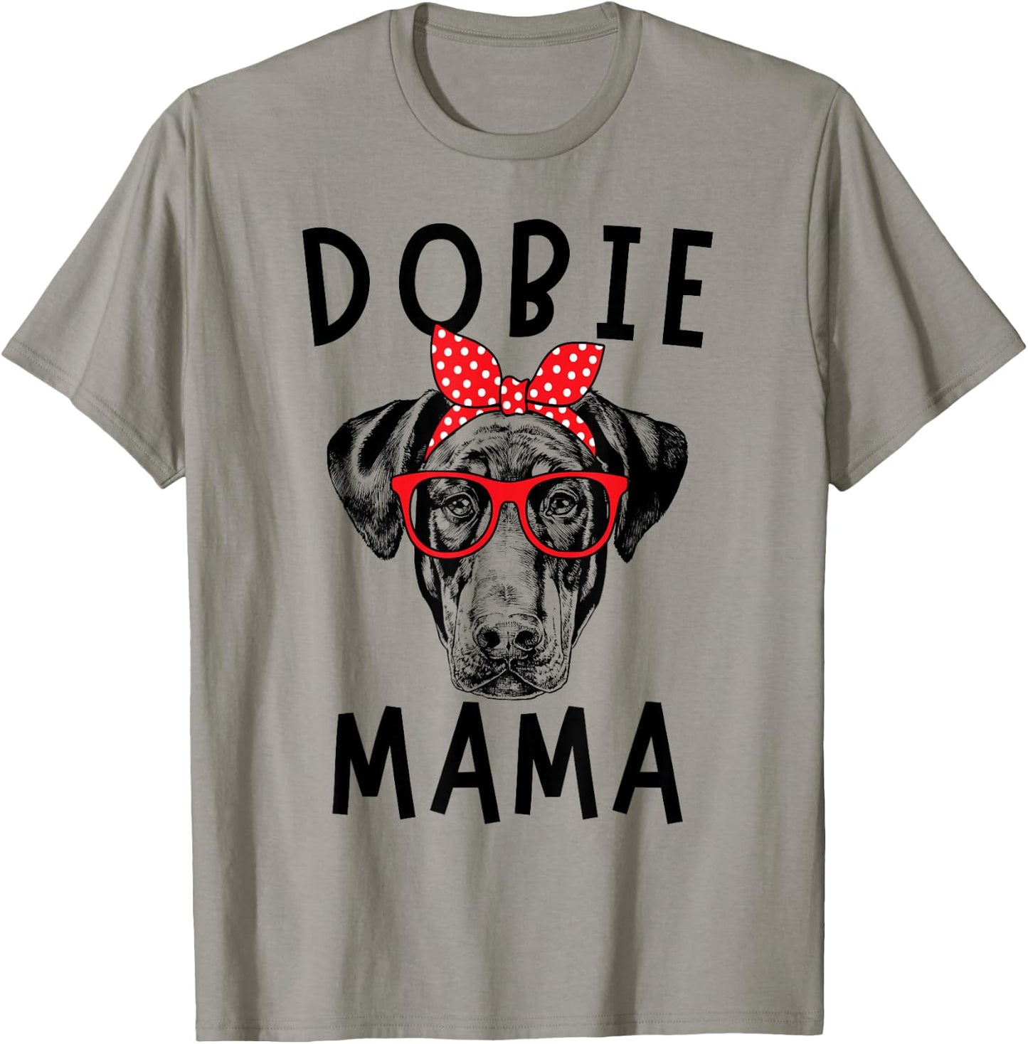 Dobie Mama Doberman Pinscher Dog Mom Mother's Day T-Shirt - T-Shirt | Sand