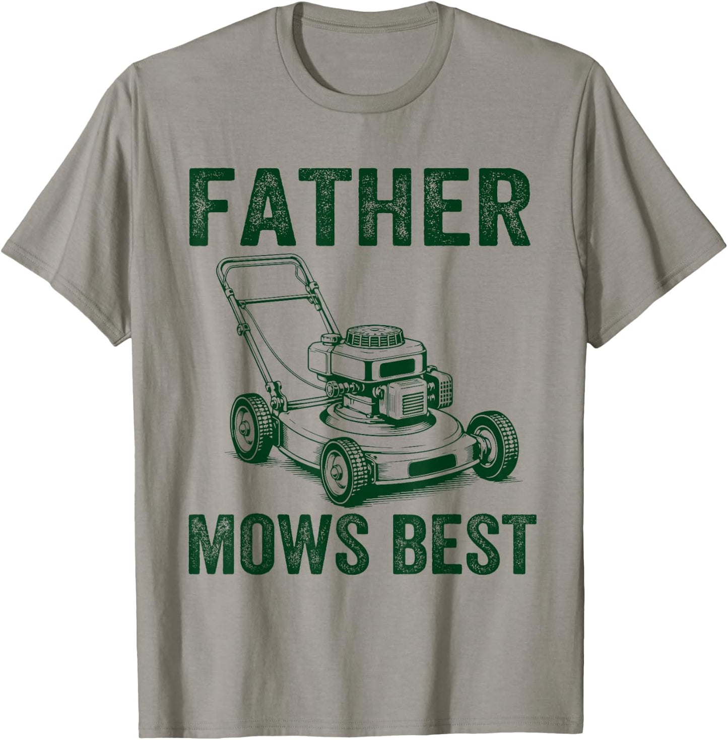 Father Mows Best Funny Lawn Mower Dad Humor Father's Day Men T-Shirt - T-Shirt | Sand