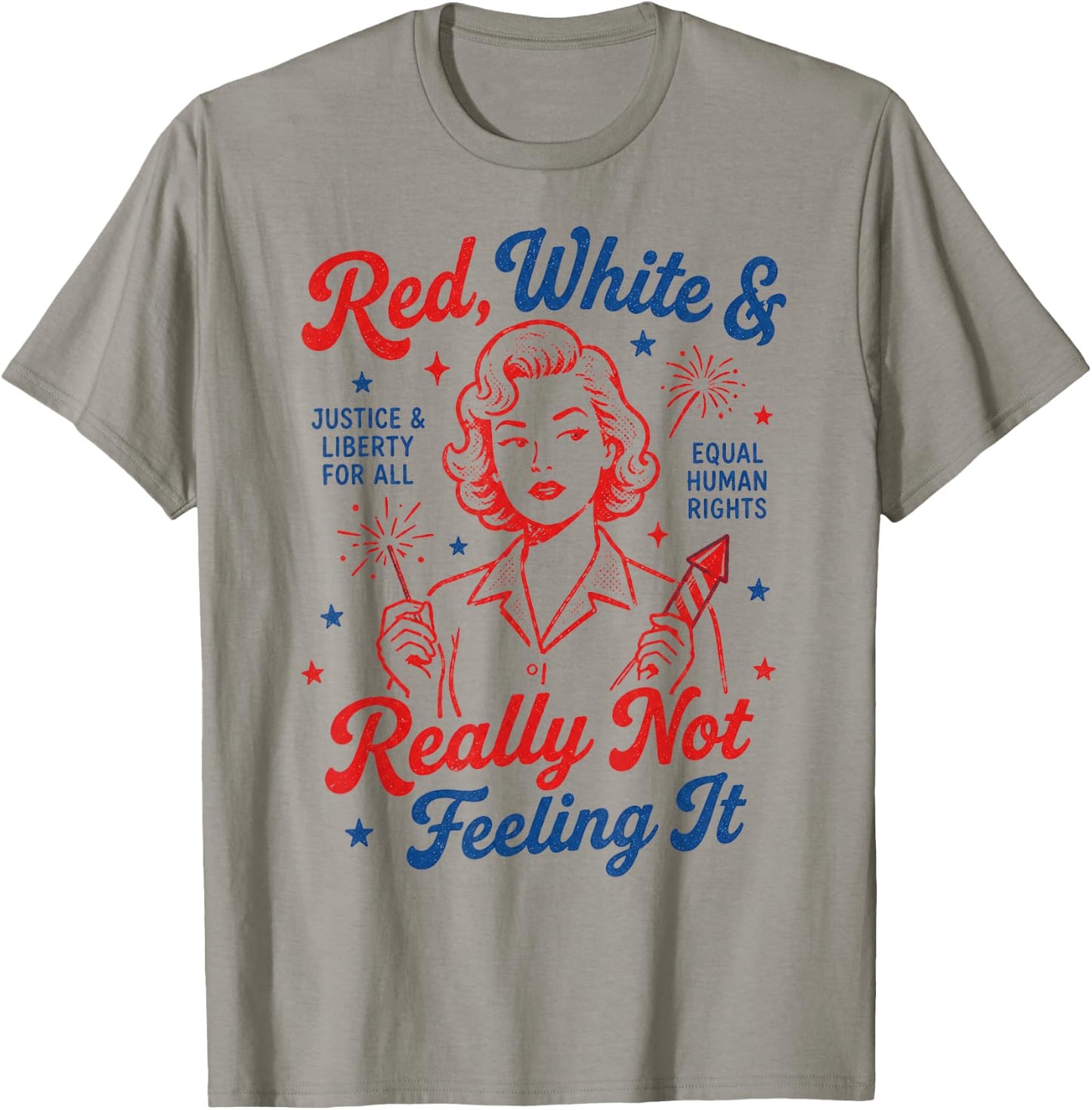 Red White & Really Not Feeling It 4th July Retro Political T-Shirt - T-Shirt | Sand