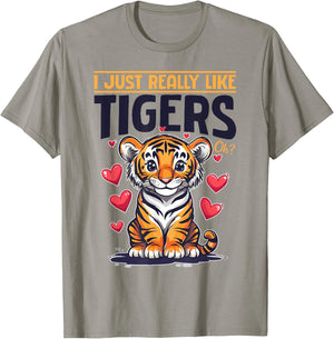 Funny Tiger Animal I Just Really Like Tigers, Ok? T-Shirt - T-Shirt | Sand
