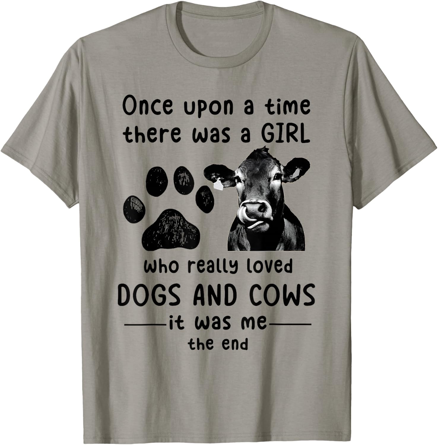 Once Upon A time There Was a Girl Loved Dogs and Cows Funny T-Shirt - T-Shirt | Sand