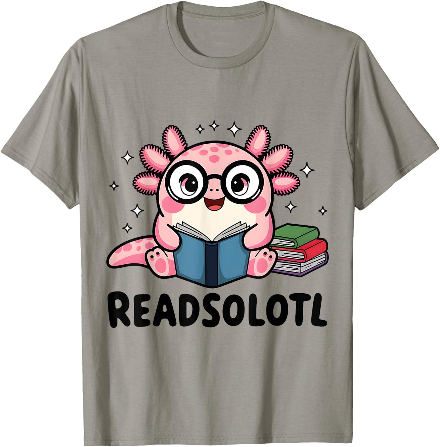 Readsolotl Funny Axolotl Read Books Book Lover Funny Reading T-Shirt - T-Shirt | Sand
