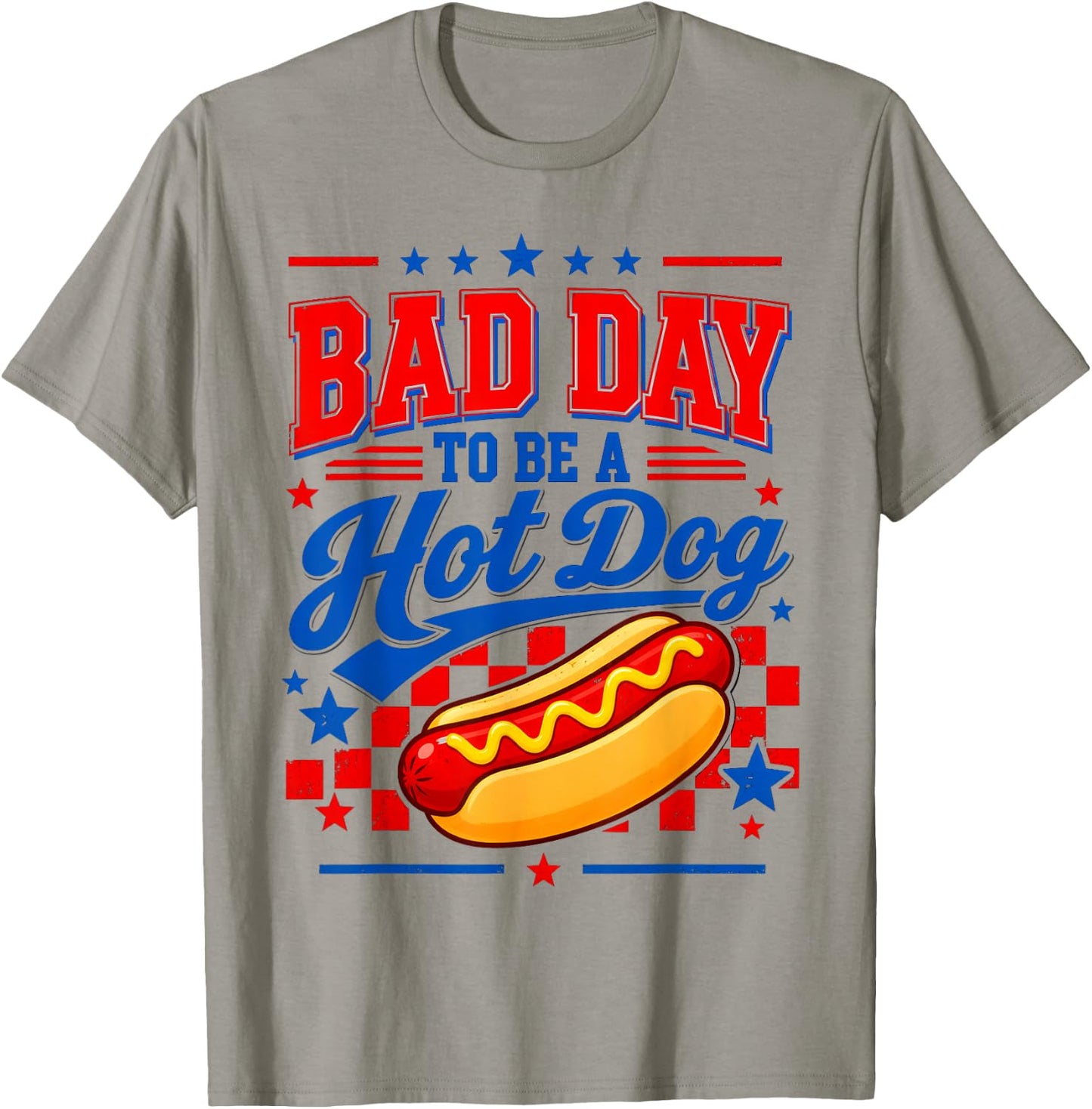 Bad Day to Be A Hot Dog Patriotic Fourth of July Design T-Shirt - T-Shirt | Sand