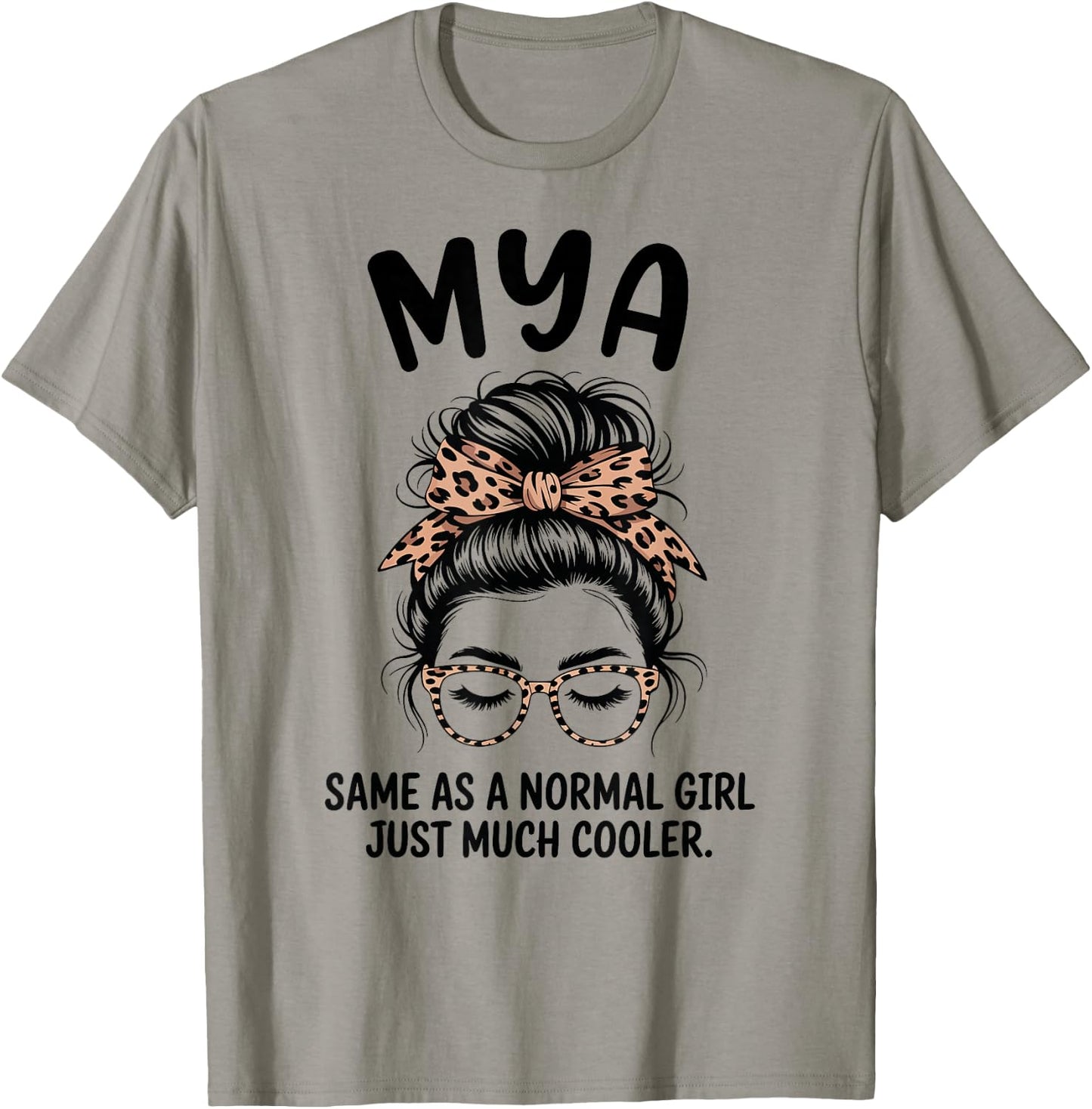 MYA Same As A Normal Girl Just Much Cooler Girl Name T-Shirt - T-Shirt | Sand