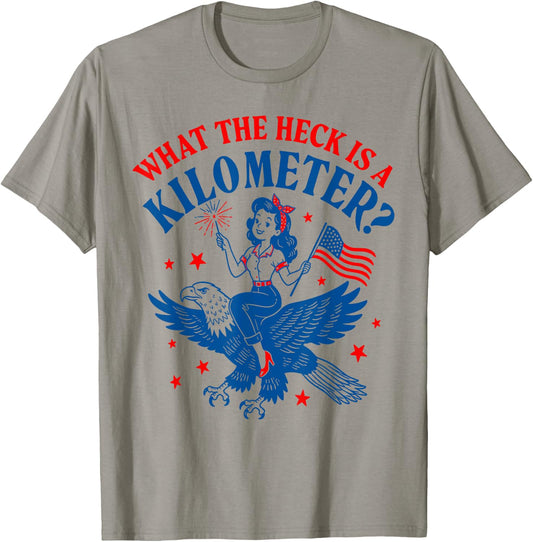 Funny 4th of July Eagle What The Heck is A Kilometer T-Shirt - T-Shirt | Sand