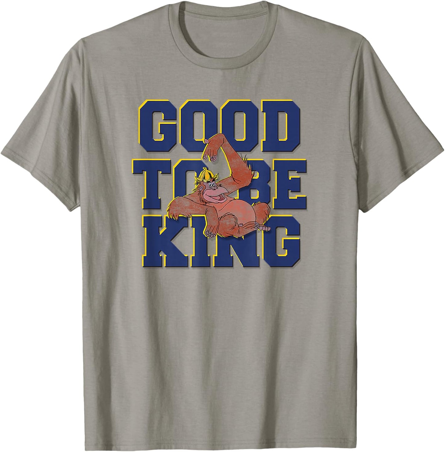 Disney The Jungle Book King Louie Good To Be King Text T-Shirt - T-Shirt | Sand