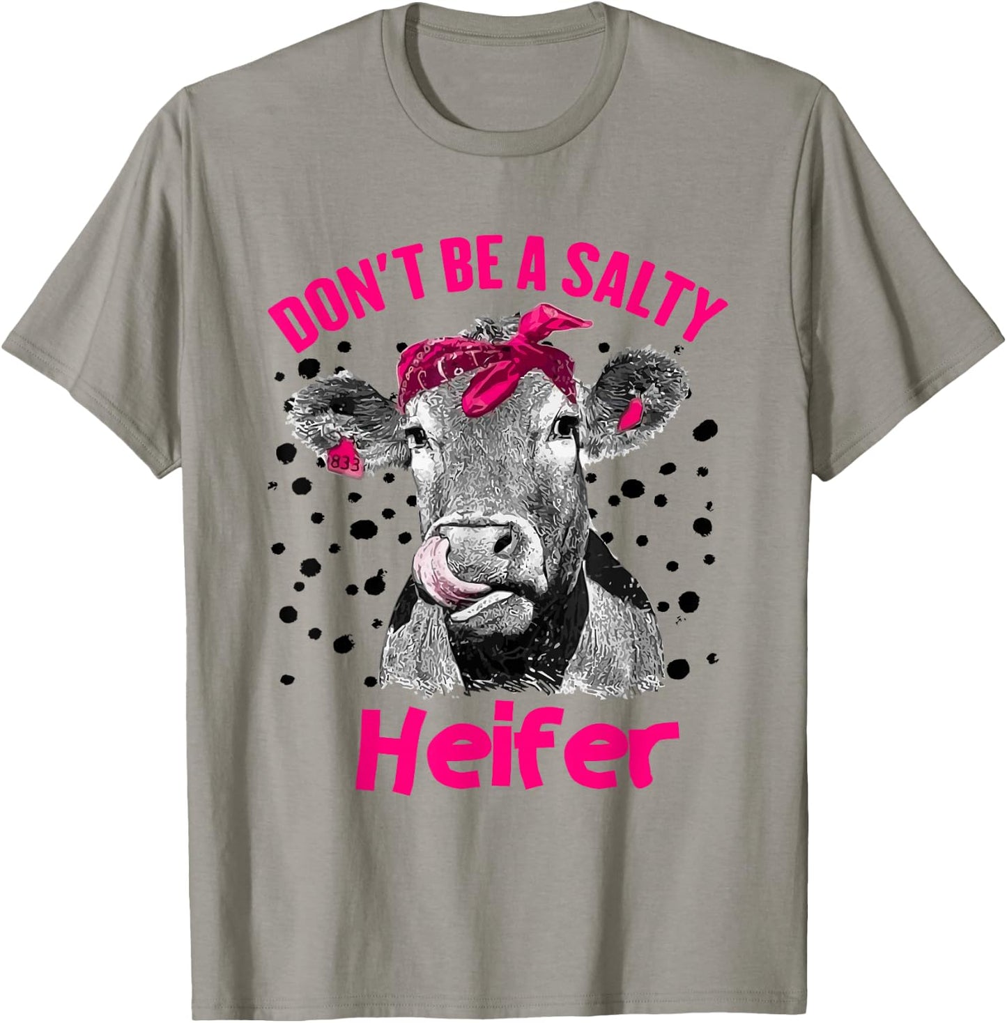 Dont Be A Salty Heifer,Vintage Country Sayings Heifer T-Shirt - T-Shirt | Sand