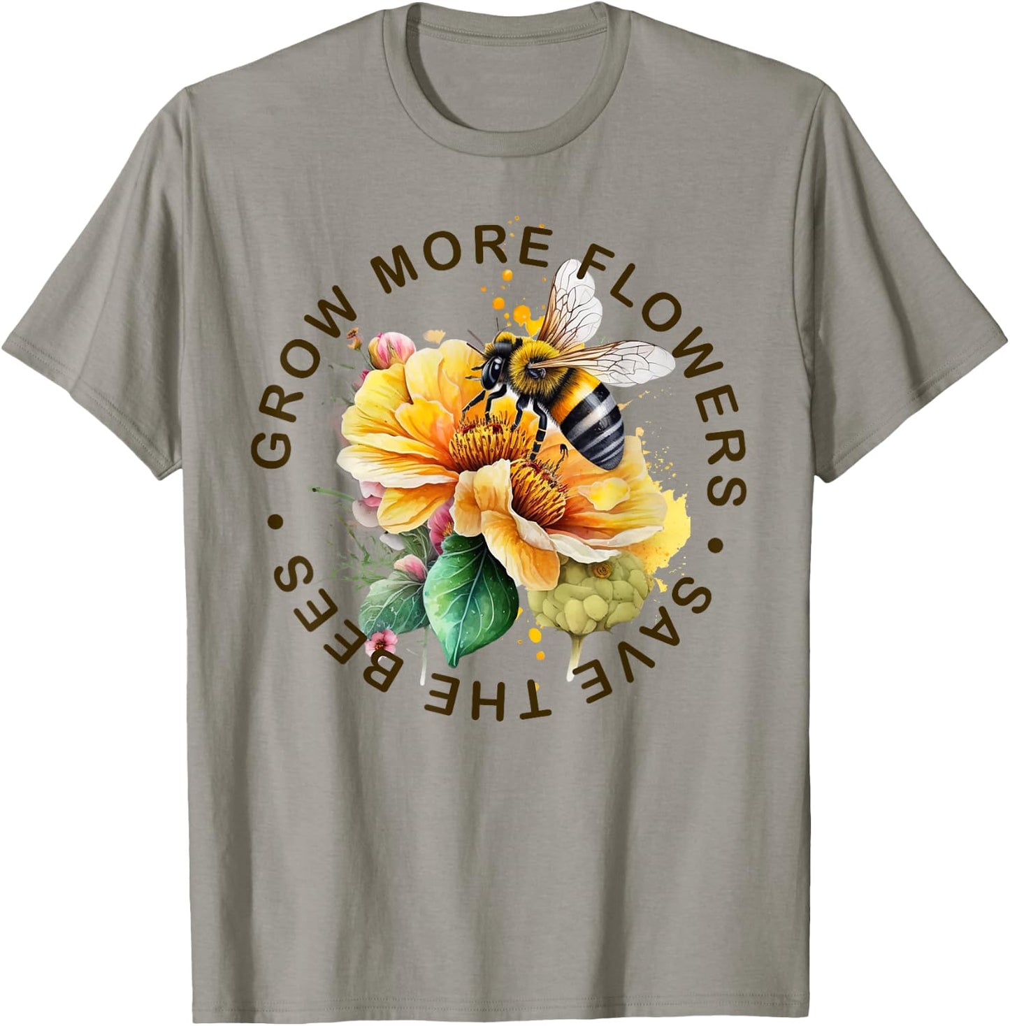 Grow More Flowers Save the Bees - Bee and Flower Graphic T-Shirt - T-Shirt | Sand
