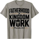 Fatherhood is Kingdom Work Proverbs 22:6 Christian Dad T-Shirt - T-Shirt | Sand
