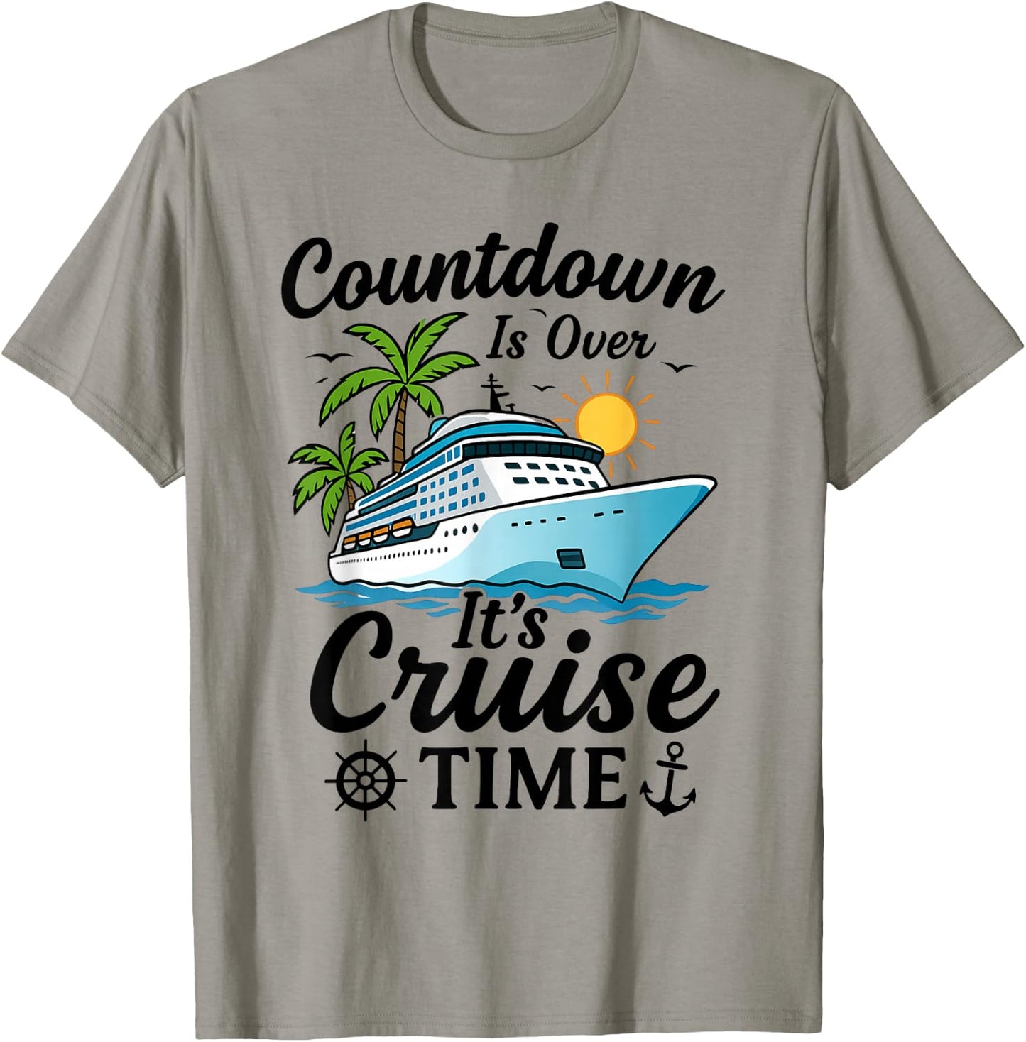 Countdown is Over It's Cruise Time Men Women Cruise Ship T-Shirt - T-Shirt | Sand