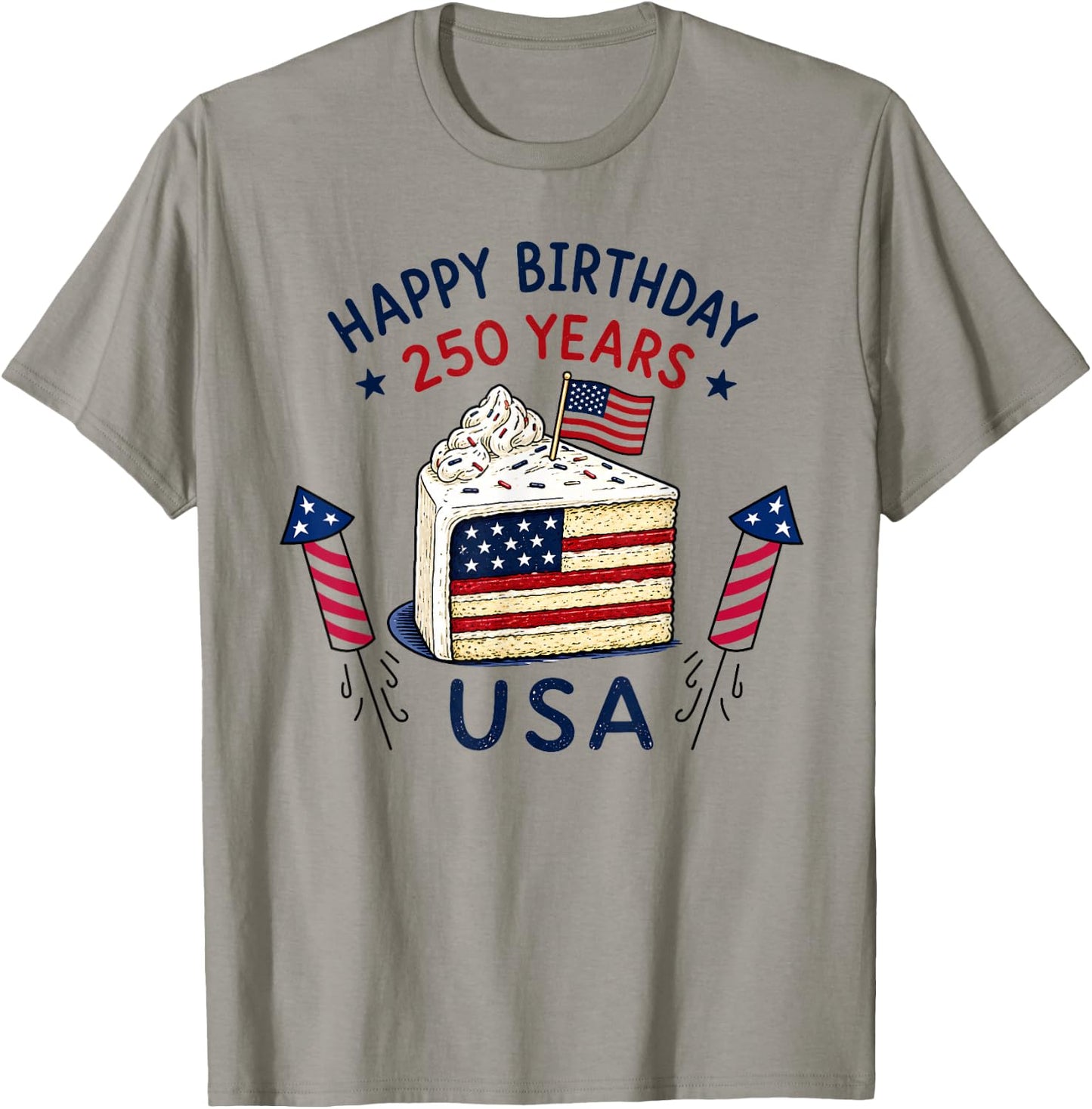 Happy Birthday USA 250 Years Patriotic Celebration Cake T-Shirt - T-Shirt | Sand