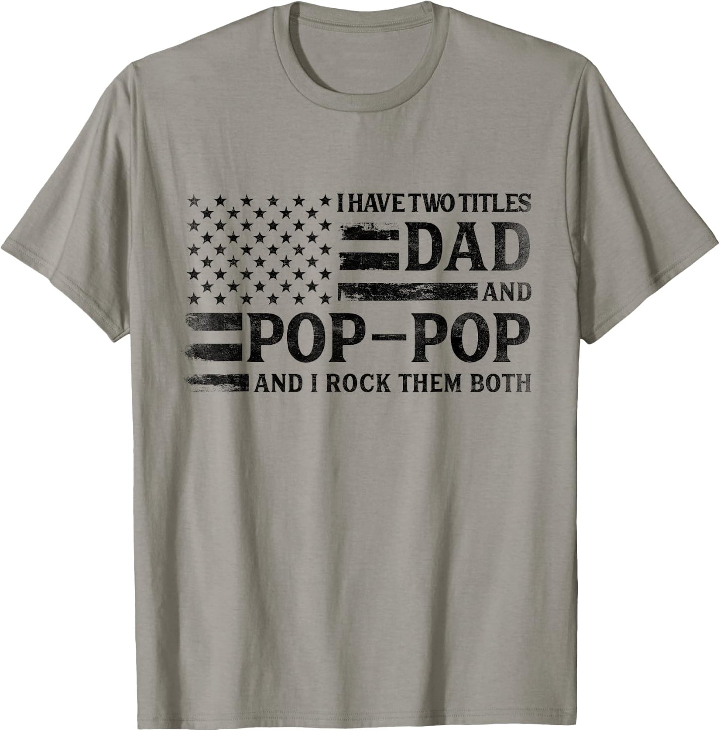 I Have Two Titles Dad Pop-Pop Black USA Flag Father Grandpa T-Shirt - T-Shirt | Sand