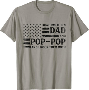 I Have Two Titles Dad Pop-Pop Black USA Flag Father Grandpa T-Shirt - T-Shirt | Sand
