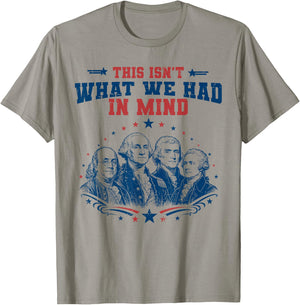 Funny Founding Fathers Patriotic USA Liberal 4th of July T-Shirt - T-Shirt | Sand