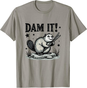 Dam It Beaver Funny Beaver Sarcastic T-Shirt - T-Shirt | Sand
