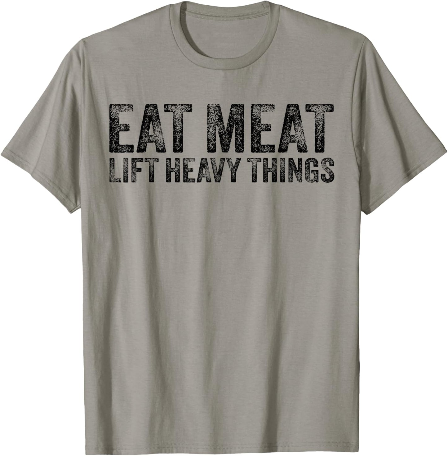 Eat Meat Lift Heavy Things Carnivore Diet Weight Lifter T-Shirt - T-Shirt | Sand
