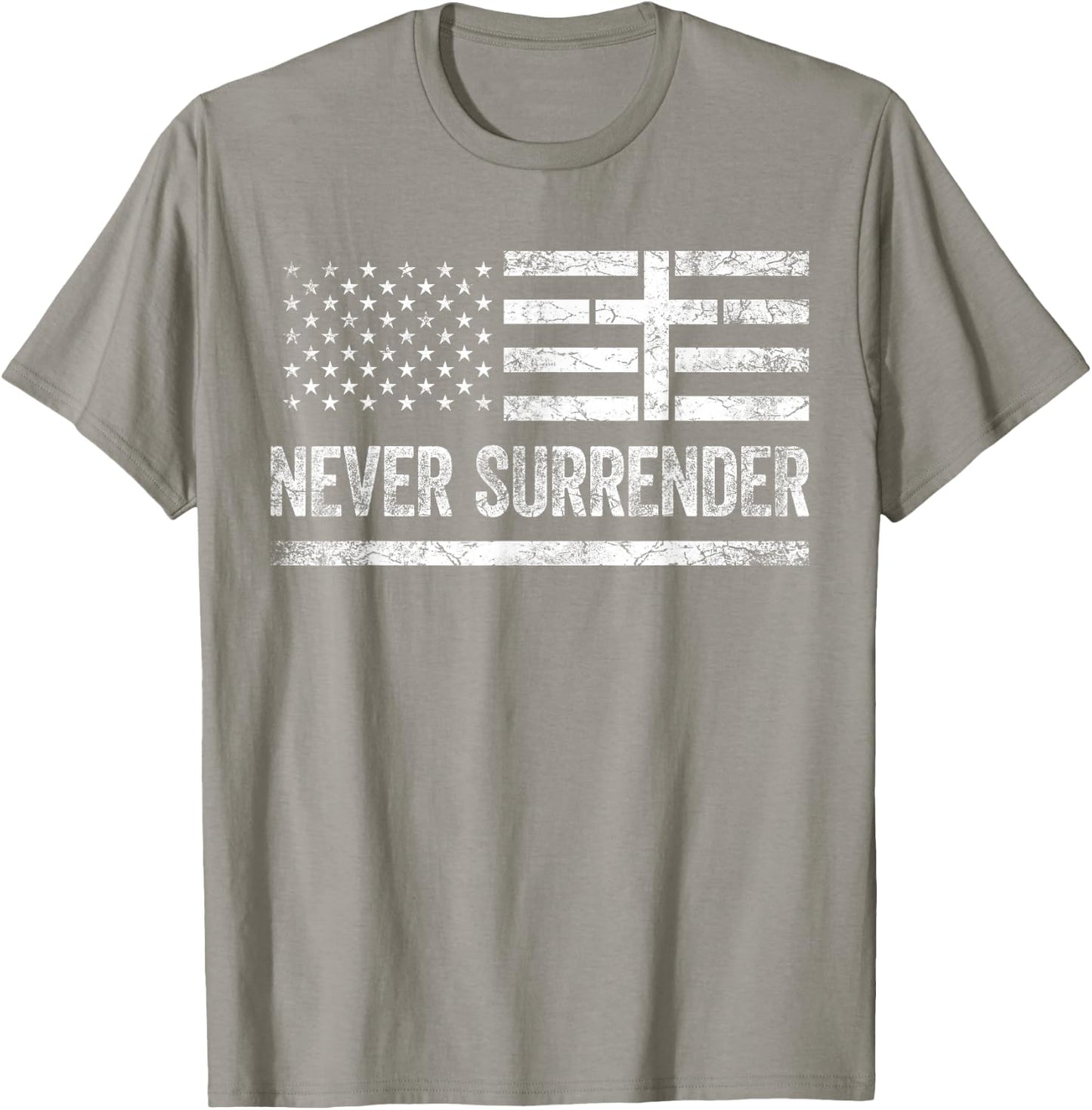 Never Surrender Christian US Flag Never Give Up T-Shirt - T-Shirt | Sand